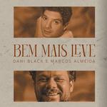 DANI BLACK E MARCOS ALMEIDA - BEM MAIS LEVE (SENTADO)