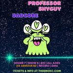 Professor Shyguy & Dadcore at the Rino