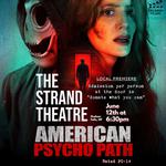 American Psychopath Movie Local Premiere