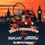 Tea + Crumpets Tour: Badklaat, DirtySnatcha, Subfiltronik (360° Show)
