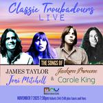 Classic Troubadours: The Songs of James, Joni, Jackson & Carole