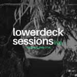 Lower Deck Sessions Live - May 31