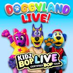 Doggyland Live x KIDZ BOP Live Certified BOP Tour