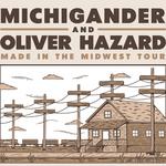 Michigander and Oliver Hazard: Made In The Midwest