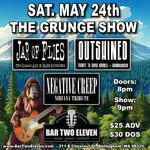 The Grunge Show feat. JAR OF FLIES, OUTSHINED, & NEGATIVE CREEP