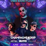 Champagne Drip w/ ATYYA, Ill.Gates, DAGGZ