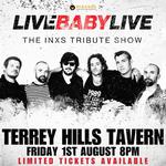 TERREY HILLS TAVERN | LIVE BABY LIVE THE INXS TRIBUTE SHOW