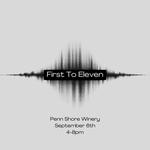 First To Eleven @ Penn Shore Winery