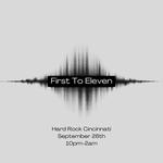 First To Eleven at Hard Rock Cincinnati