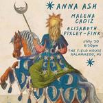 Anna Ash, Malena Cadiz, Elisabeth Pixley-Fink