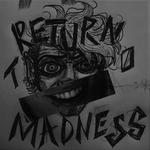 Return To Madness at The Rino