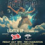 BAD COP BAD COP at The Charleston - Lighten Up Tour Summer 2025