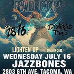 BAD COP BAD COP at Jazzbones - Lighten Up Tour Summer 2025