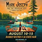 Mark Joseph & The American Soul @ Bubbly Bistro @ Iowa State Fair, Des Moines, IA 