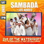 SambaDá + Los Nadies - LIVE ON THE WATERFRONT
