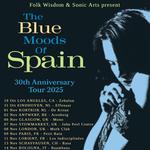 The Blue Moods Of Spain 30th Anniversary Tour