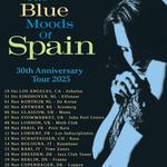The Blue Moods Of Spain 30th Anniversary Tour