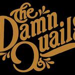 The Damn quails