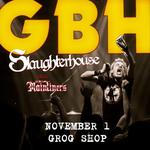 GBH w/ Slaughterhouse and The Mainliners