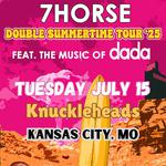 7Horse: Double Summertime Tour feat. the music of dada
