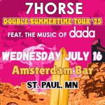 7Horse: Double Summertime Tour feat. the music of dada