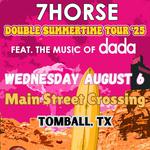 7Horse: Double Summertime Tour feat. the music of dada