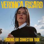 Veronica Fusaro - Looking For Connection Tour 2025