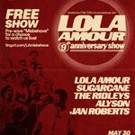 LOLA AMOUR 9TH ANNIVERSARY SHOW