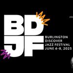 Burlington Discover Jazz Festival 2025