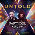 Partydul Kiss FM la Untold 2025