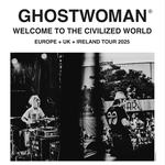 GHOSTWOMAN - Welcome to the civilized world