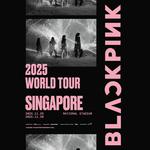 BLACKPINK WORLD TOUR DEADLINE IN SINGAPORE