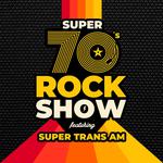 Super 70s Rock Show ft. Super Trans Am