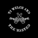 TJ Welch and the Wasted