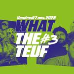 What The Teuf #3 