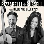 John Pizzarelli & Catherine Russell Present Billie & Blue Eyes