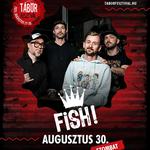 08.29. Fish! @Tábor Fesztivál, Alsóörs