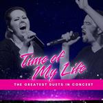 Time of My Life: The Greatest Duets In Concert