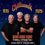 Chilliwack – Gone, Gone, Gone Farewell to Friends Tour with special guest Harlequin