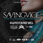 Saving Vice - Year of the snake album release - with Scarecrow Hill/ Under the Horizon / Sepsiss