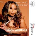 THU, JUN 26 | RAGAN WHITESIDE l 6:30pm Show