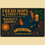 Fresh Hops live at Mackeys Hideout with Street Pony