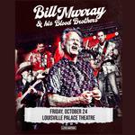 Bill Murray & His Blood Brothers