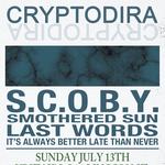 Cryptodira / S.C.O.B.Y. / Smothered Sun / Last Words / It’s Always Better Late Than Never