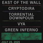 East of the Wall / Cryptodira / Torrential Downpour / Vya / Green Inferno