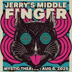 Jerry's Middle Finger at Mystic Theatre
