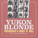 Yukon Blonde - Friendship & Rock n Roll