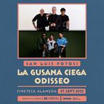 Odisseo + La Gusana Ciega @ San Luis Potosí