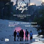 Slow Magic Presents: How To Run Away 10 Year Anniversary Tour x Paris