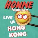 HONG KONG (The OUCH Tour)